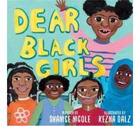 Dear Black Girls by Shanice Nicole Shanice Nicole (Auteur)