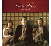 Dear Blues - Sweet & Lovely [Import]