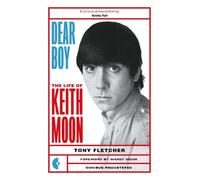 Dear Boy: The Life of Keith Moon – Omnibus Press