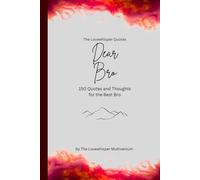 Dear Bro, to the best brother in the world: 150 Quotes and Thoughts for the best brother, gift book, red
