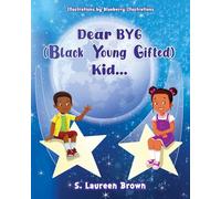 Dear BYG (Black Young Gifted) Kid...