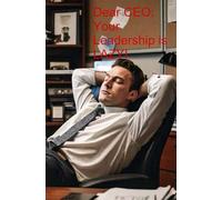 Dear CEO, Your Leadership is Lazy!