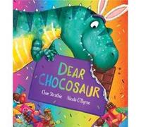Dear Chocosaur by Chae Strathie Chae Strathie (Auteur)