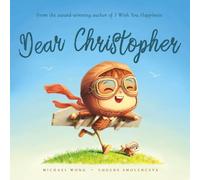 Dear Christopher: A personalized love letter reminding your Christopher that he is strong, brave, kind, and deeply loved, just as he is.