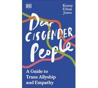 Dear Cisgender People: A Guide to Trans Allyship and Empathy