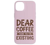 Dear Coffee Funny Cafeine Lover Coque pour iPhone 14 Plus