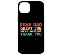 Dear Dad Great Job Were Awesome Thank You Fête des pères Papa Coque pour iPhone 14 Plus