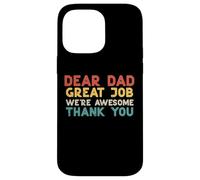 Dear Dad Great Job Were Awesome Thank You Fête des pères Papa Coque pour iPhone 14 Pro Max
