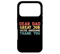 Dear Dad Great Job Were Awesome Thank You Fête des pères Papa Coque pour iPhone 17 Pro