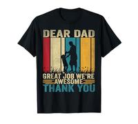 Dear Dad Great Job We're Awesome Thank You Fête des pères T-Shirt