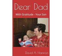Dear Dad: With Gratitude, Your Son
