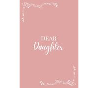Dear Daughter: A Pregnancy Journal for Moms-to-Be: Letters, Memories, and Milestones to Cherish Forever