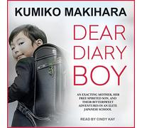 Dear Diary Boy Exacting Mère, Her Free-Spirited Son, and Their Bittersweet Adventures in an Elite Japanese School [Import]