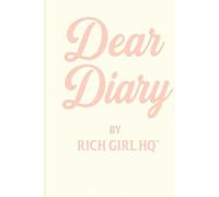 Dear Diary By Rich Girl HQ
