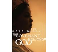 Dear Diary...The Covenant Keeping God