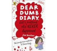 Dear Dumb Diary: Let's Pretend This Never Happened