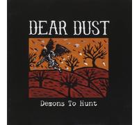 Dear Dust - Demons to Hunt