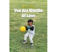 Dear Elijah, You Are Worthy Of Love