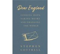 Dear England by Stephen Cottrell Stephen Cottrell (Auteur)