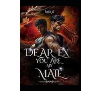 Dear Ex, You Are My Mate