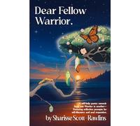 Dear Fellow Warrior,: A self-help poetry memoir from one warrior to another-With reflection prompts for self-discovery and soul expansion.
