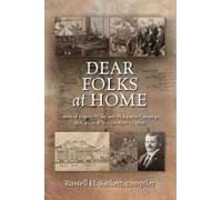 Dear Folks At Home: Letters Of Eugene H. Sackett, Philippine Campaign, May 30, 1898 To September 22, 1899