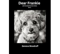 Dear Frankie: What Dogs Really Think about Humans