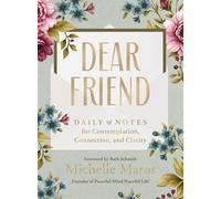 Dear Friend: Daily Love Notes for Contemplation, Connection, and Clarity (365 Days) - The Perfect Inspirational Christmas Gift for Women