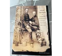 Dear Friends: American Photographs of Men Together 1840-1918