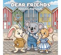 Dear Friends around Portugal: Coloring Book for Kids and Grown-ups: A Magical Journey with Dear Friends