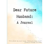 Dear Future Husband: A Journal