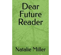 Dear Future Reader