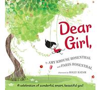 Dear Girl: A Celebration of Wonderful, Smart, Beautiful You!
