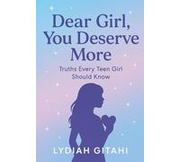 Dear Girl, You Deserve More: Truths Every Teen Girl Should Know this book is good for any girl shifting from childhood, adolescent/teenage and its a perfect gift for all girls turning 13-19