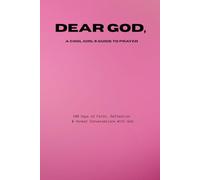 Dear God: A 100-Day Prayer Journal for Women: Faith, Reflection & Honest Conversations With God