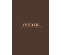 DEAR GOD: A JOURNAL FOR FASTING, PRAYER, AND LISTENING