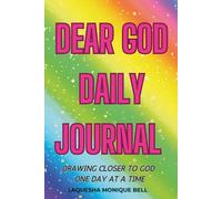 Dear God Daily Journal: Drawing Closer to God, One Day at a Time
