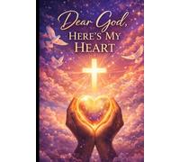 Dear God, Here’s My Heart