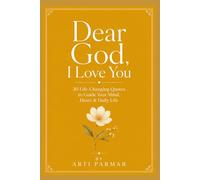 Dear God, I Love You: 30 Life-Changing Quotes to Guide Your Mind, Heart & Daily Life