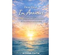 Dear God, I'm Anxious: Anxiety is loud but God is louder. 30 Days of Prayers for Anxiety