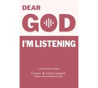 Dear God I'm Listening - Dark Red: A Note Book From Grace & Grit Corner - Dark Red