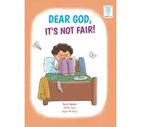 Dear God, It's Not Fair!