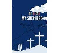 Dear God: My Shepherd