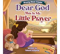 Dear God, This Is My Little Prayer: A Bedtime Prayer Book for Little Hearts