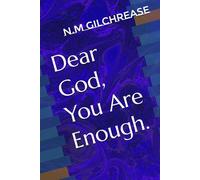Dear God, You Are Enough.