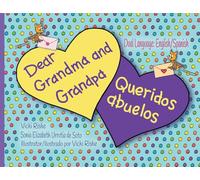 Dear Grandma and Grandpa / Queridos abuelos