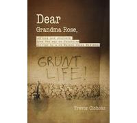 Dear Grandma Rose: Letters and Journals from the War on Terrorism written by a US Marine Corps Rifleman