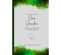 Dear Grandma, to the best grandma in the world: 150 Quotes and Thoughts for the Best Grandma, gift book, green