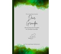 Dear Grandpa, to the best grandpa in the world: 150 Quotes and Thoughts for the Best Grandpa, gift book, green