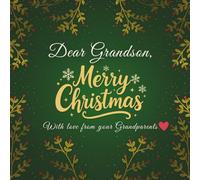Dear Grandson, Merry Christmas: With Love From Your Grandparents: A Holiday Memory Journal And Heartwarming Christmas Keepsake Gift For Grandkids
